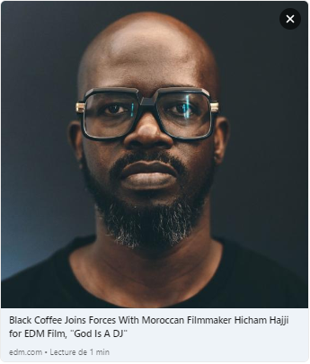 BLACK COFFEE JOINS FORCES WITH MOROCCAN FILMMAKER HICHAM HAJJI FOR EDM FILM, "GOD IS A DJ"